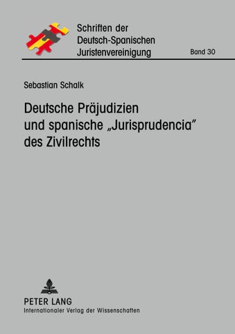 Deutsche Praejudizien und spanische «Jurisprudencia» des Zivilrechts