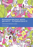 Schweizerdeutsch leicht gemacht - Aufgabenband 2