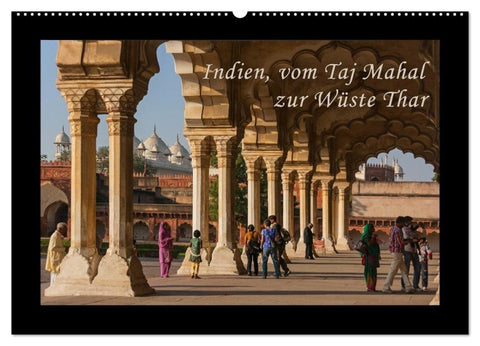 Indien, vom Taj Mahal zur Wüste Thar (Wandkalender 2027 DIN A2 quer), CALVENDO Monatskalender