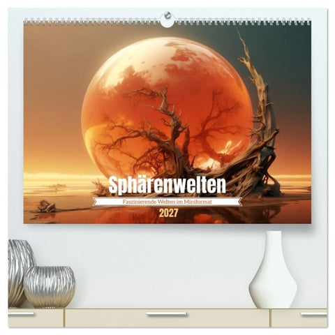 Sphärenwelten (hochwertiger Premium Wandkalender 2027 DIN A2 quer), Kunstdruck in Hochglanz