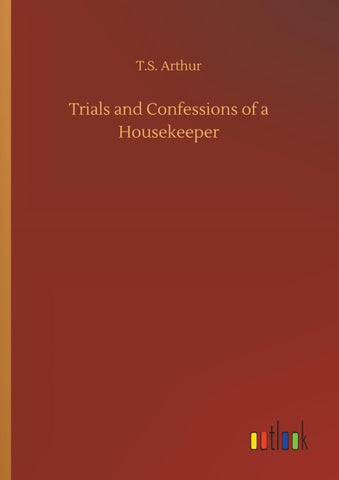 Trials and Confessions of a Housekeeper