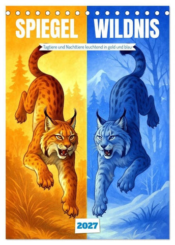 Spiegelwildnis (Tischkalender 2027 DIN A5 hoch), CALVENDO Monatskalender