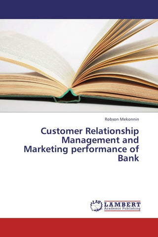 Customer Relationship Management and Marketing performance of Bank