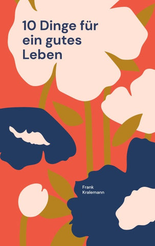 10 Dinge für ein gutes Leben