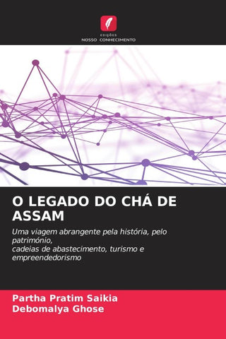 O LEGADO DO CHÁ DE ASSAM