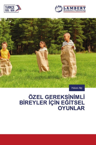 ÖZEL GEREKS¿N¿ML¿ B¿REYLER ¿Ç¿N E¿¿TSEL OYUNLAR