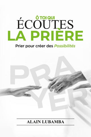 Ô toi qui écoutes la prière