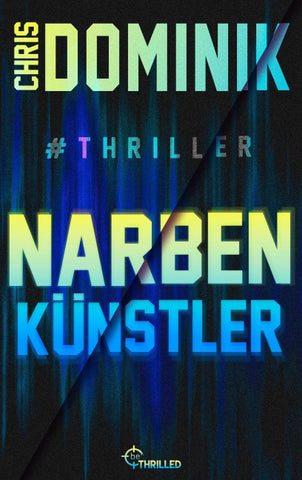 Narbenkünstler #Thriller