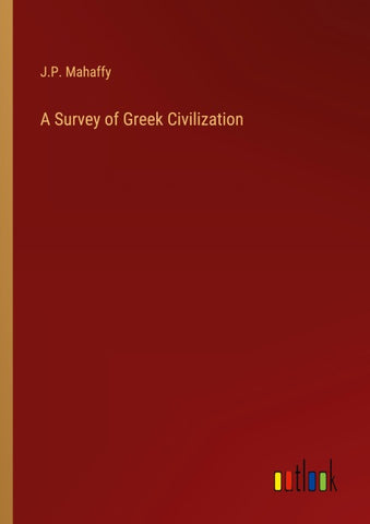 A Survey of Greek Civilization