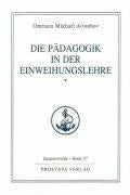 Die Pädagogik in der Einweihungslehre - Teil 1