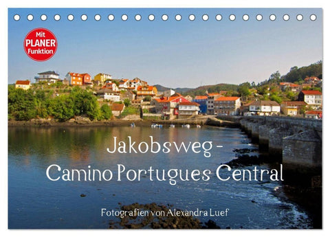 Jakobsweg - Camino Portugues Central (Tischkalender 2027 DIN A5 quer), CALVENDO Monatskalender