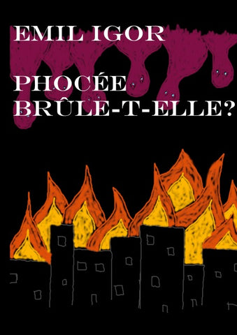 Phocée brûle-t-elle ?