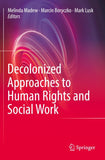 Decolonized Approaches to Human Rights and Social Work