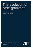 The evolution of case grammar
