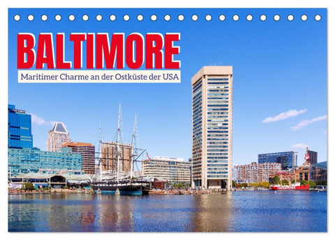 Baltimore. Maritimer Charme an der Ostküste der USA (Tischkalender 2026 DIN A5 quer), CALVENDO Monatskalender