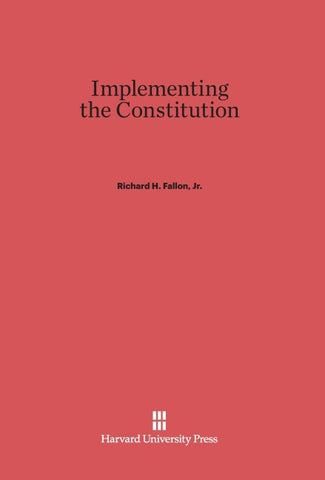 Implementing the Constitution