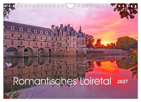 Romantisches Loiretal (Wandkalender 2027 DIN A4 quer), CALVENDO Monatskalender