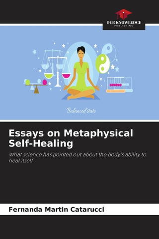 Essays on Metaphysical Self-Healing