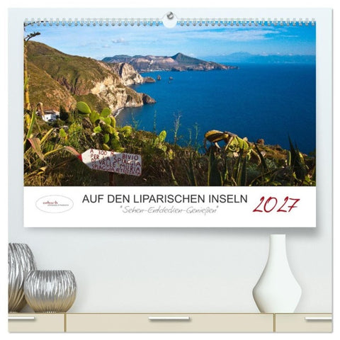 Auf den Liparischen Inseln (hochwertiger Premium Wandkalender 2027 DIN A2 quer), Kunstdruck in Hochglanz