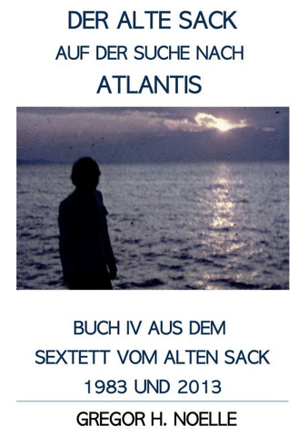 Der alte Sack auf der Suche nach Atlantis
