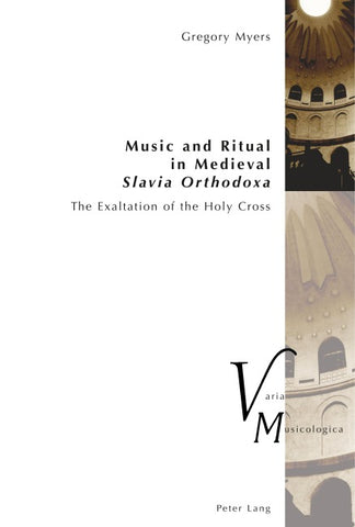 Music and Ritual in Medieval Slavia Orthodoxa