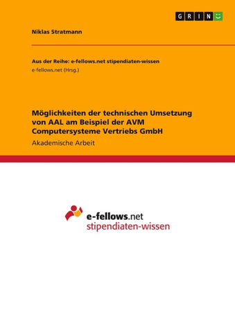 Möglichkeiten der technischen Umsetzung von AAL am Beispiel der AVM Computersysteme Vertriebs GmbH