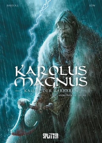 Karolus Magnus – Kaiser der Barbaren. Band 1