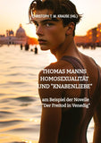 Thomas Manns Homosexualität und "Knabenliebe"
