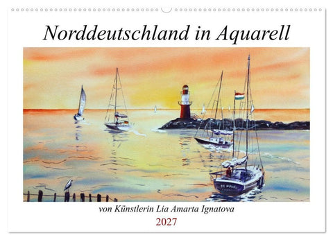 Norddeutschland in Aquarell (Wandkalender 2027 DIN A2 quer), CALVENDO Monatskalender