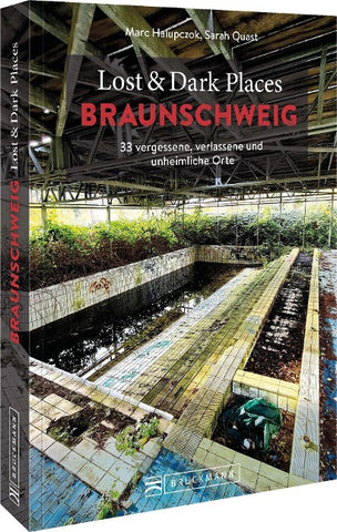 Lost & Dark Places Braunschweig