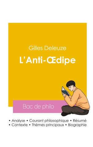 Réussir son Bac de philosophie 2026 : Analyse de L'Anti-Oedipe de Gilles Deleuze