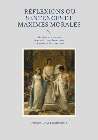 Réflexions ou Sentences et maximes morales
