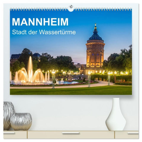 Mannheim - Stadt der Wassertürme (hochwertiger Premium Wandkalender 2026 DIN A2 quer), Kunstdruck in Hochglanz