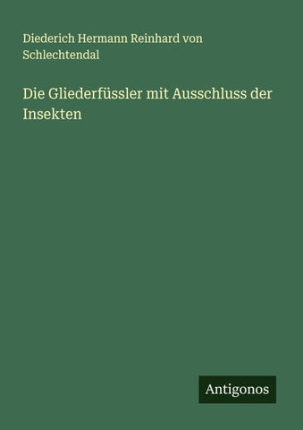 Die Gliederfüssler mit Ausschluss der Insekten