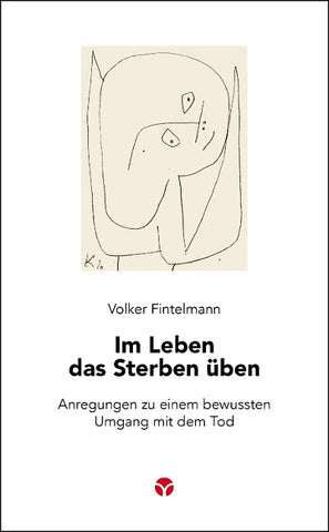 Im Leben das Sterben üben