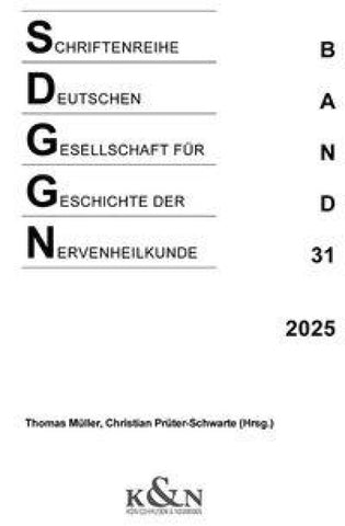 Schriftenreihe der Deutschen Gesellschaft für Geschichte der Nervenheilkunde