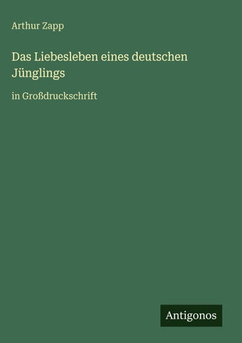 Das Liebesleben eines deutschen Jünglings