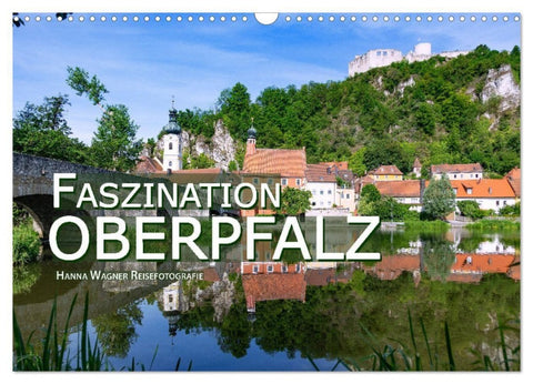 Faszination Oberpfalz (Wandkalender 2027 DIN A3 quer), CALVENDO Monatskalender