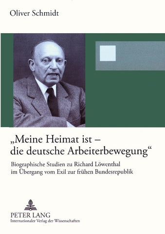 «Meine Heimat ist – die deutsche Arbeiterbewegung»