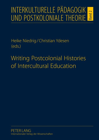 Writing Postcolonial Histories of Intercultural Education