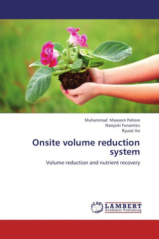 Onsite volume reduction system