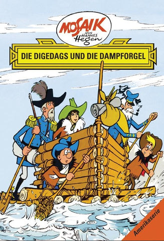 Mosaik. Amerika-Serie: Die Digedags und die Dampforgel, Bd. 10