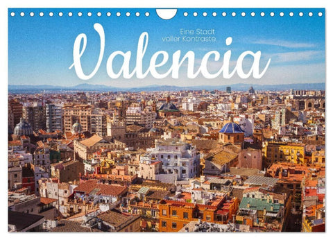 Valencia - Eine Stadt voller Kontraste. (Wandkalender 2026 DIN A4 quer), CALVENDO Monatskalender