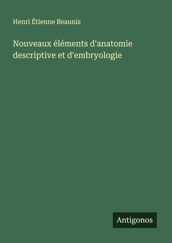 Nouveaux éléments d'anatomie descriptive et d'embryologie