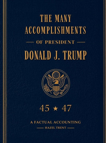 The Many Accomplishments of President Donald J. Trump