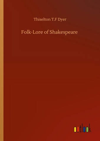 Folk-Lore of Shakespeare