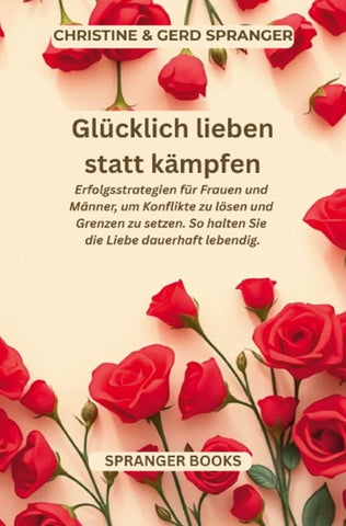 Glücklich lieben statt kämpfen