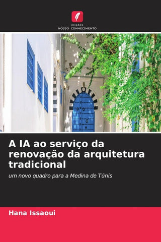 A IA ao serviço da renovação da arquitetura tradicional
