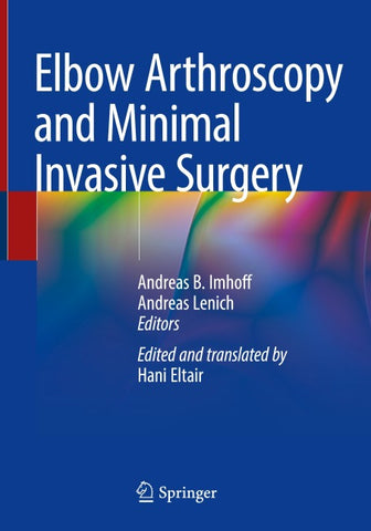 Elbow Arthroscopy and Minimal Invasive Surgery