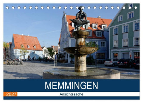 Memmingen - Ansichtssache (Tischkalender 2027 DIN A5 quer), CALVENDO Monatskalender